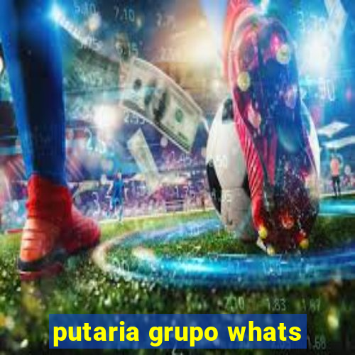 putaria grupo whats